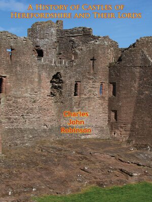 cover image of A History of Castles of Herefordshire and Their Lords